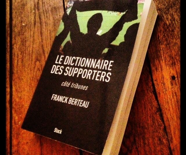 Franck Berteau : « En France les supporters ne sont pas considérés comme des acteurs à part entière du football »