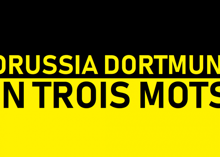 (VIDEO) Le Borussia Dortmund en 3 mots